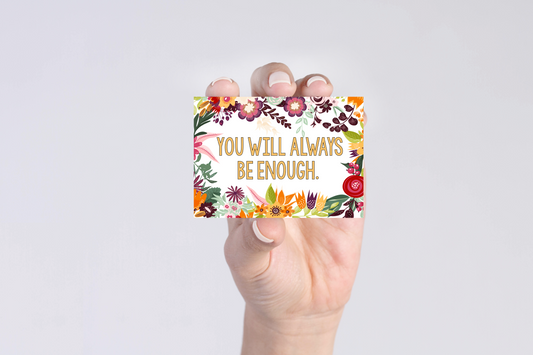 You Will Always Be Enough - Mini