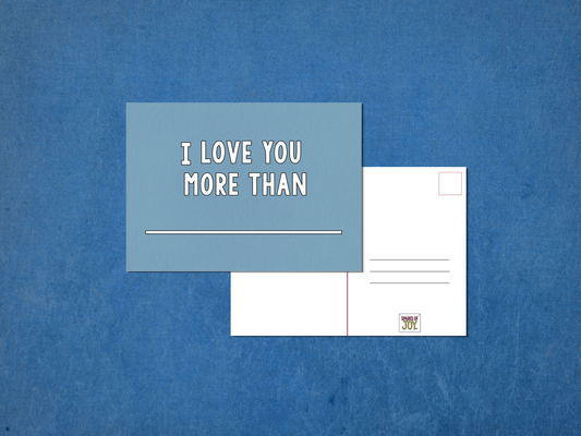 I Love You More Than - Postcard