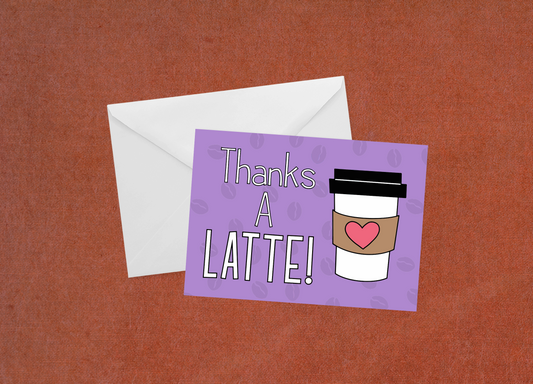 Thanks A Latte! - Flat Card