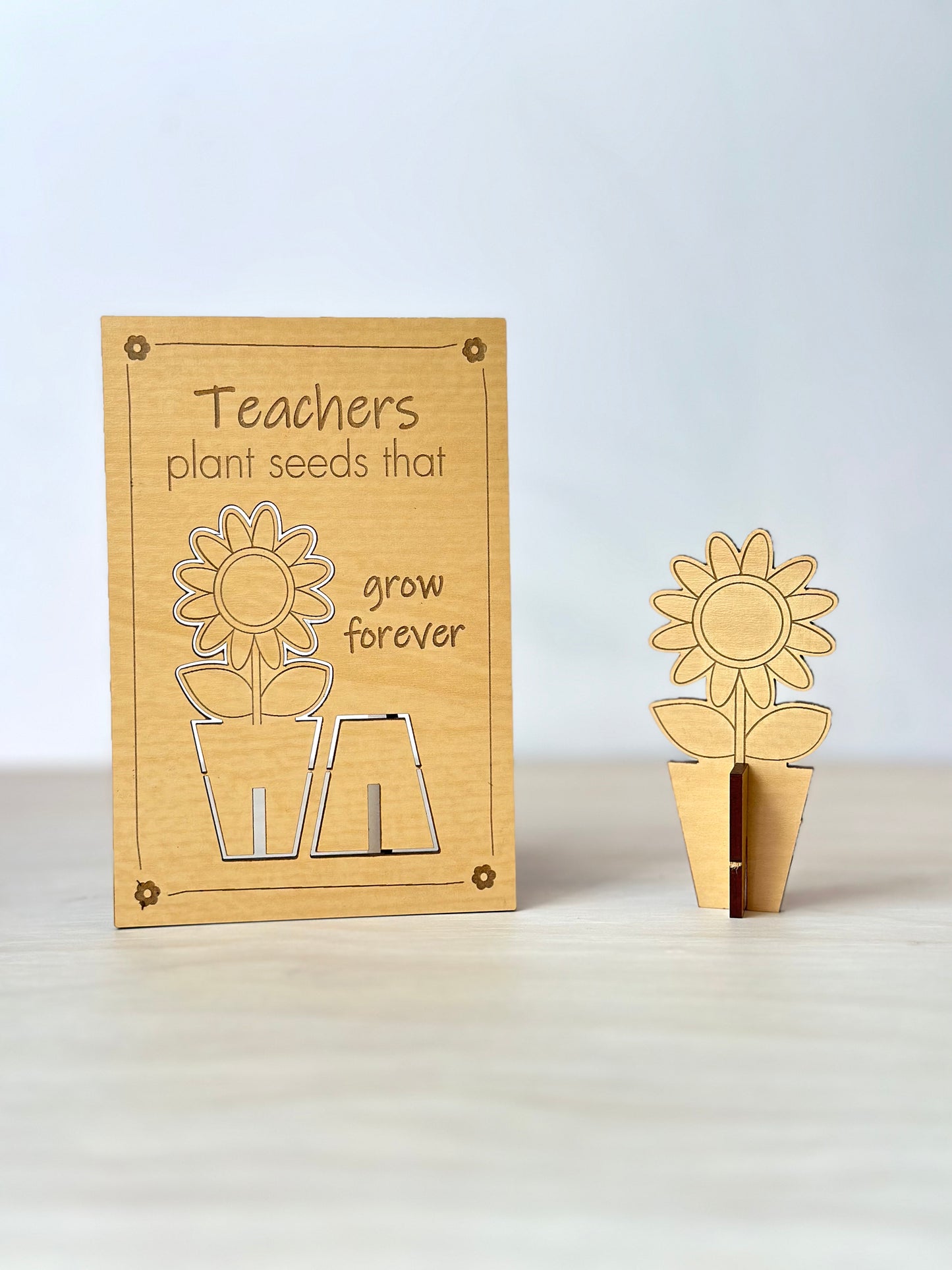 Teachers Plant Seeds That Grow Forever- Wooden Card