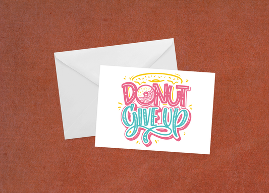 Donut Give Up - Flat Card