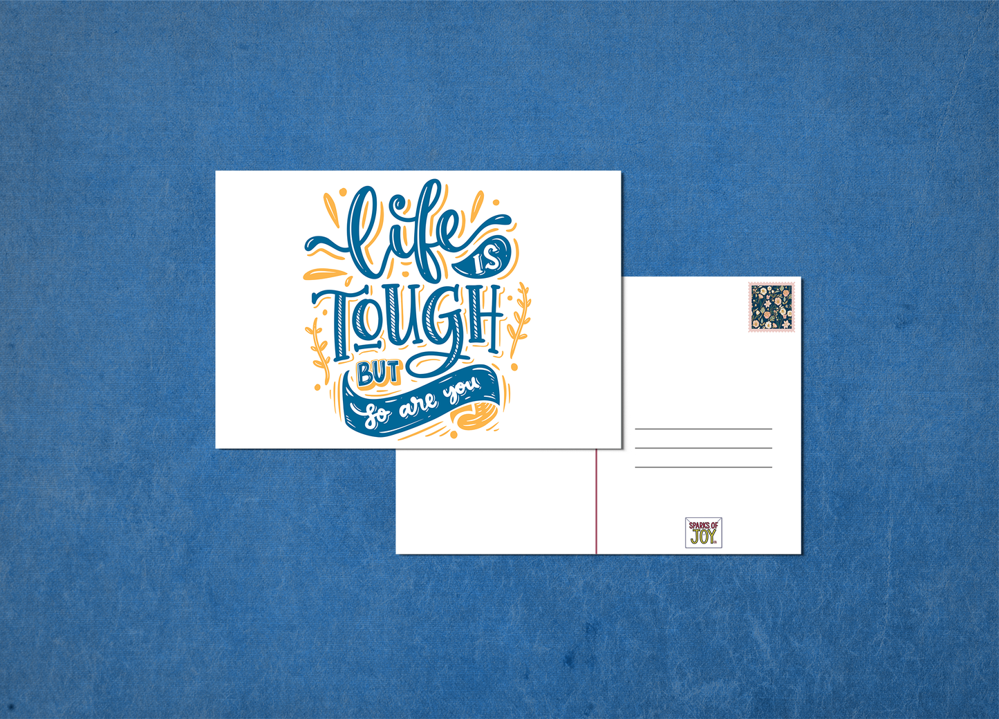Life is Tough, and So Are You - Postcard