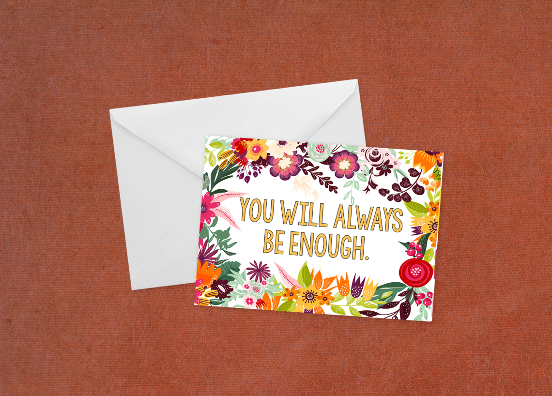 You Will Always Be Enough - Flat Card