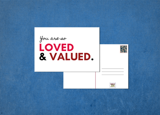 You Are So Loved and Valued - Postcard