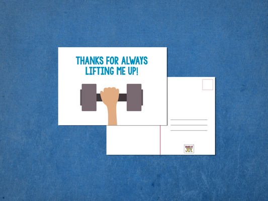 Thanks for Always Lifting Me Up - Postcard